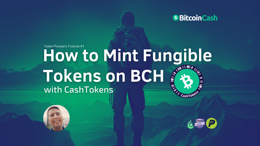 Mint your First CashTokens on Bitcoin Cash (Token Pioneers Tutorial 1)
